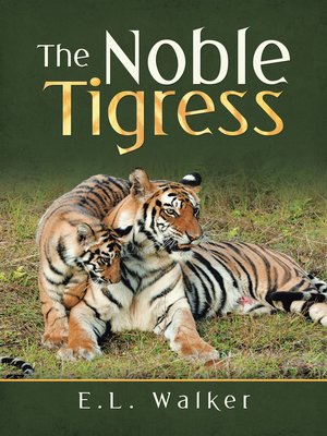 cover image of The Noble Tigress